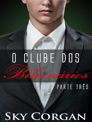 cover image of O Clube dos Bilionários Parte III
